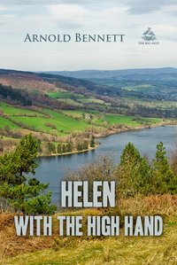 Helen with the High Hand - Arnold Bennett - ebook