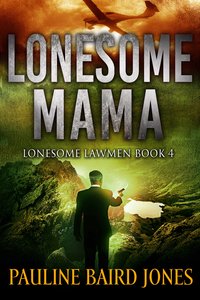 Lonesome Mama: - Pauline Baird Jones - ebook