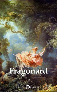 Delphi Complete Works of Jean-Honoré Fragonard (Illustrated) - Jean-Honoré Fragonard - ebook