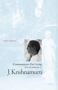 Commentaries On Living 1 - J Krishnamurti - ebook