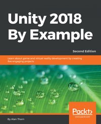 Unity 2018 By Example - Alan Thorn - ebook