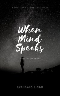 When The Mind Speaks - Kushagra Singh - ebook
