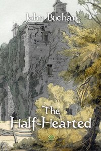 The Half-Hearted - John Buchan - ebook