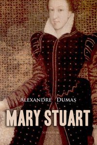 Mary Stuart - Alexandre Dumas - ebook