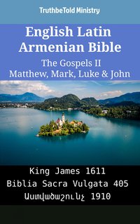 English Latin Armenian Bible - The Gospels II - Matthew, Mark, Luke & John - TruthBeTold Ministry - ebook
