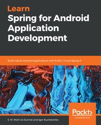 Learn Spring for Android Application Development - S. M. Mohi Us Sunnat - ebook