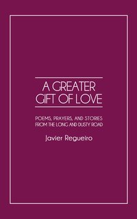 A Greater Gift of Love - Javier Regueiro - ebook