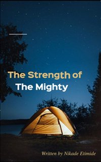 The Strength of the Mighty - Etimide Nikade - ebook