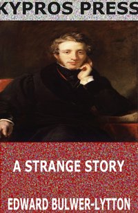 A Strange Story - Edward Bulwer-Lytton - ebook