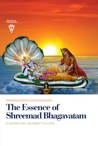 The Essence of Shreemad Bhagavatam - Paramahamsa Sri Swami Vishwananda - ebook