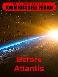 Before Atlantis - John Russell Fearn - ebook