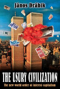 The Usury Civilization - János Drábik - ebook