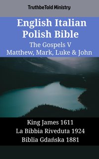 English Italian Polish Bible - The Gospels V - Matthew, Mark, Luke & John - TruthBeTold Ministry - ebook