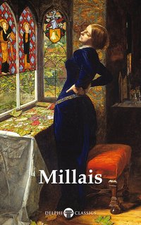 Delphi Complete Works of John Everett Millais (Illustrated) - John Everett Millais - ebook