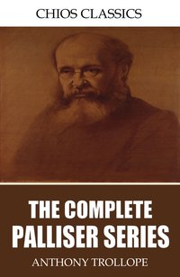 The Complete Palliser Series - Anthony Trollope - ebook