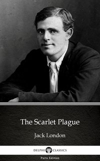 The Scarlet Plague by Jack London (Illustrated) - Jack London - ebook