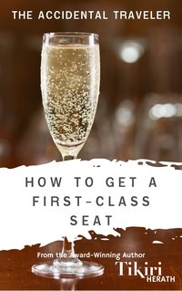 How to Get A First-Class Seat - Tikiri Herath - ebook