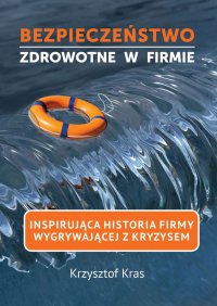 Bezpieczeństwo zdrowotne w firmie - Krzysztof Kras - ebook