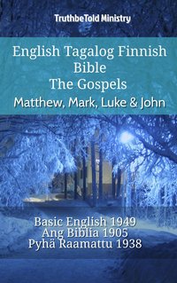 English Tagalog Finnish Bible - The Gospels - Matthew, Mark, Luke & John - TruthBeTold Ministry - ebook