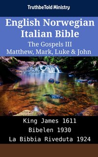 English Norwegian Italian Bible - The Gospels III - Matthew, Mark, Luke & John - TruthBeTold Ministry - ebook