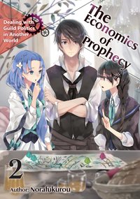 The Economics of Prophecy: Volume 2 - Norafukurou - ebook
