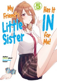 My Friend's Little Sister Has It In for Me! Volume 5 - mikawaghost - ebook