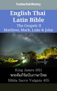 English Thai Latin Bible - The Gospels II - Matthew, Mark, Luke & John - TruthBeTold Ministry - ebook