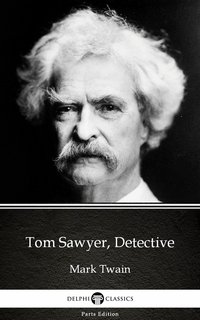 Tom Sawyer, Detective by Mark Twain (Illustrated) - Mark Twain - ebook
