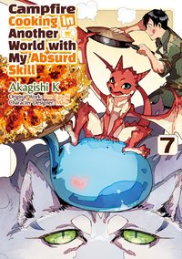Campfire Cooking in Another World with My Absurd Skill (MANGA) Volume 7 - Ren Eguchi - ebook