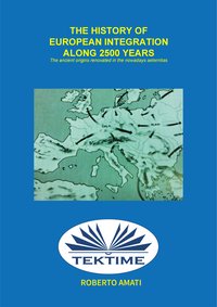 History of European Integration in 2500 Years - Roberto Amati - ebook