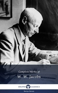 Delphi Complete Works of W. W. Jacobs (Illustrated) - W. W. Jacobs - ebook