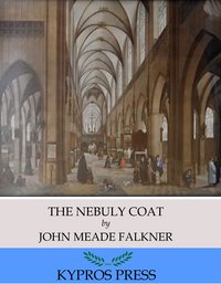 The Nebuly Coat - John Meade Falkner - ebook