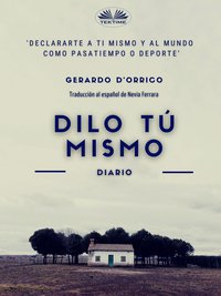 Dilo Tú Mismo - Gerardo D'Orrico - ebook