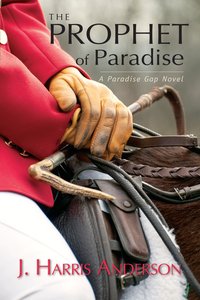 The Prophet of Paradise - J. Harris Anderson - ebook