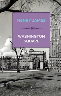Washington Square - Henry James - ebook