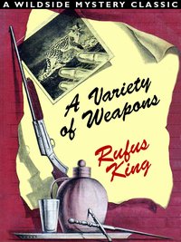 A Variety of Weapons - Rufus King - ebook