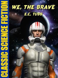 We, the Brave - E.C. Tubb - ebook