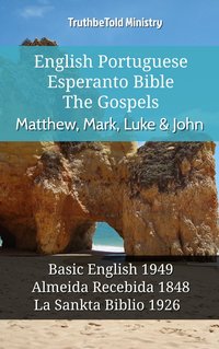 English Portuguese Esperanto Bible - The Gospels - Matthew, Mark, Luke & John - TruthBeTold Ministry - ebook