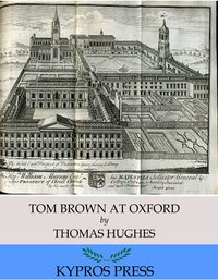 Tom Brown at Oxford - Thomas Hughes - ebook