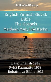 English Finnish Slovak Bible - The Gospels - Matthew, Mark, Luke & John - TruthBeTold Ministry - ebook
