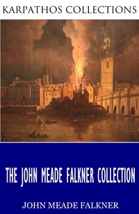 The John Meade Falkner Collection - John Meade Falkner - ebook