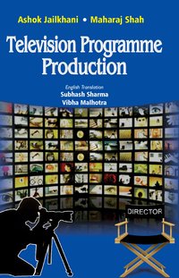 Television Programme Production - Ashok Jailkhani - ebook