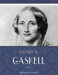 Ruth - Elizabeth Gaskell - ebook