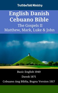 English Danish Cebuano Bible - The Gospels II - Matthew, Mark, Luke & John - TruthBeTold Ministry - ebook