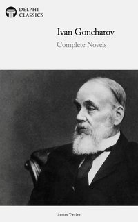 Delphi Complete Novels of Ivan Goncharov (Illustrated) - Ivan Goncharov - ebook