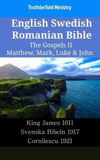 English Swedish Romanian Bible - The Gospels II - Matthew, Mark, Luke & John - TruthBeTold Ministry - ebook
