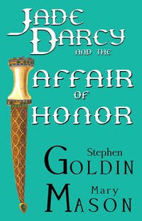 Jade Darcy and the Affair of Honor - Stephen Goldin - ebook