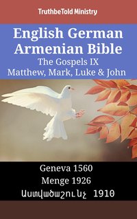 English German Armenian Bible - The Gospels IX - Matthew, Mark, Luke & John - TruthBeTold Ministry - ebook