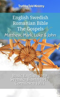 English Swedish Romanian Bible - The Gospels - Matthew, Mark, Luke & John - TruthBeTold Ministry - ebook