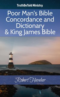 Poor Man's Bible Concordance and Dictionary & King James Bible - TruthBeTold Ministry - ebook